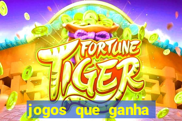 jogos que ganha dinheiro sem depositar nada